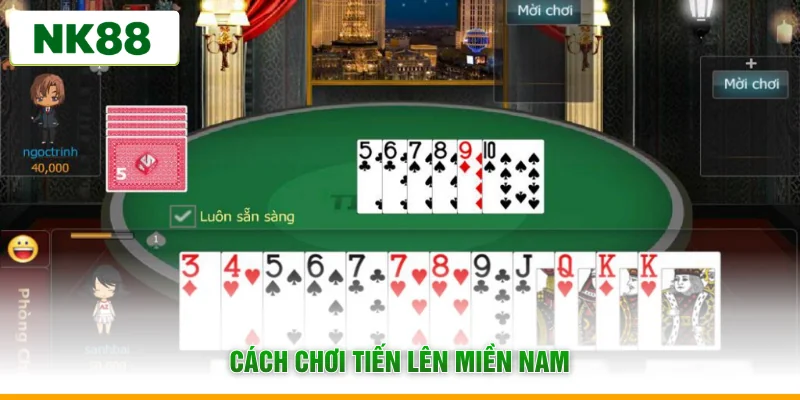 Cách chơi tiến lên miền nam
