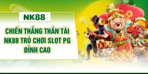 Chiến Thắng Thần Tài NK88 Trò Chơi Slot PG Đỉnh Cao
