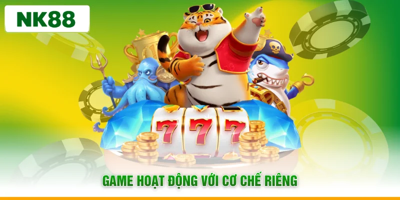 Game hoạt động với cơ chế riêng